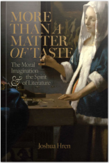 More than a Matter of Taste: The Moral Imagination and the Spirit of Literature